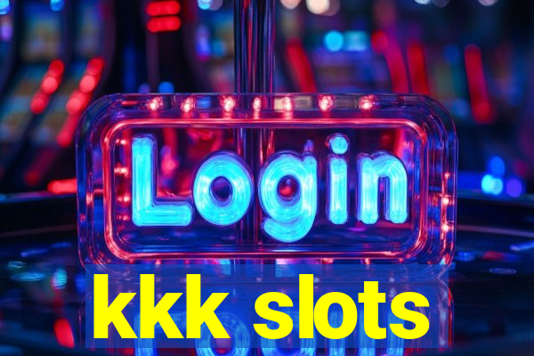 kkk slots